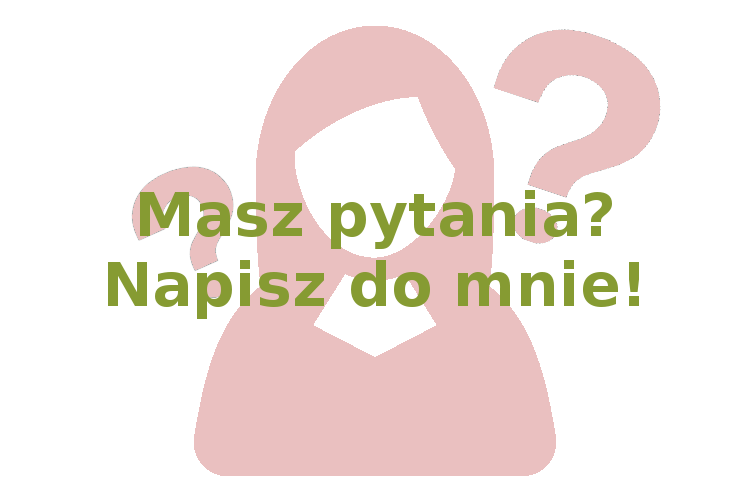 Masz pytania? Napisz do mnie!